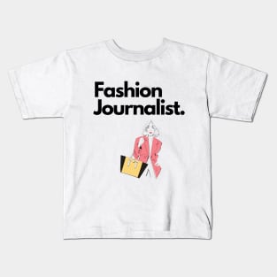 Fashion Journalist Kids T-Shirt